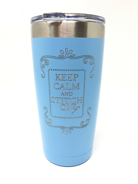 Keep Calm, Stitching Gifts Blue YETI Type Cross Stitch YETI Type flower  Tumbler needle Work Tumbler Cross Stitch Gifts Cross Stitch 