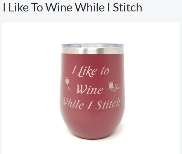 wine tumbler i like to wine while i stitch wine glass