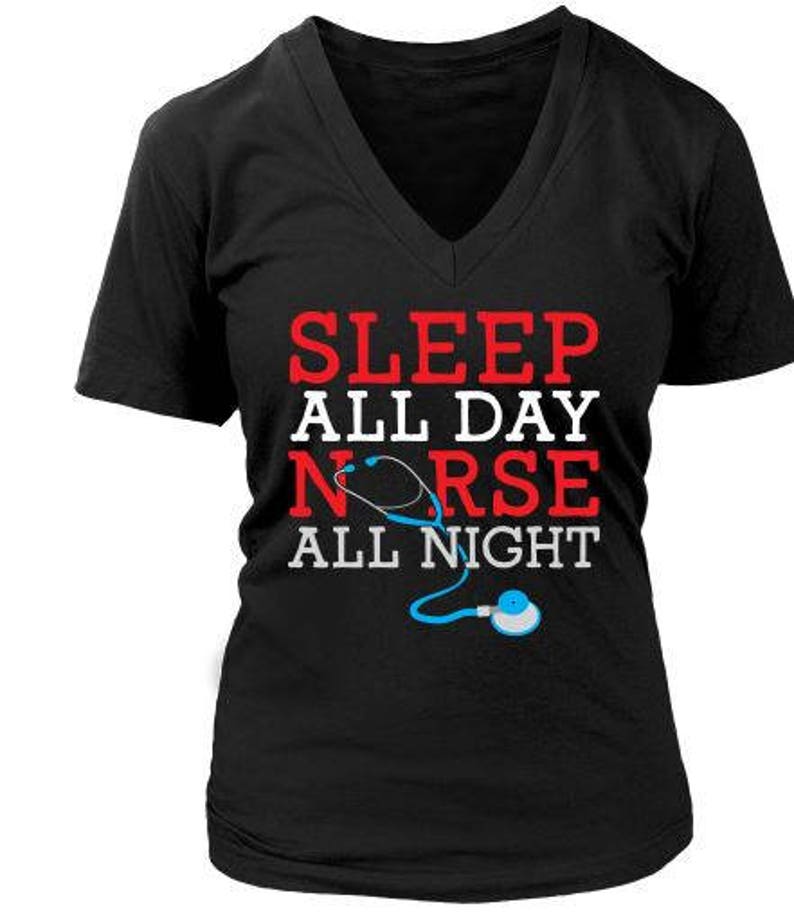 Sleep All Day Nurse All Night Neck Regular and Plus Sizes Soft Cotton V
