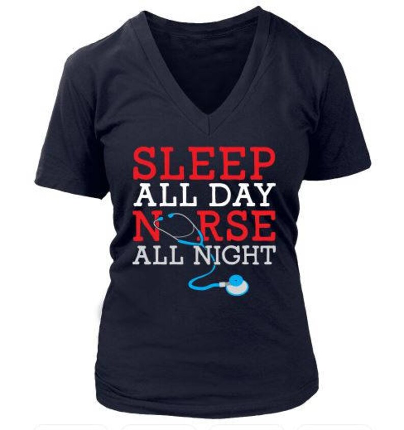 Sleep All Day Nurse All Night Neck Regular and Plus Sizes Soft Cotton V