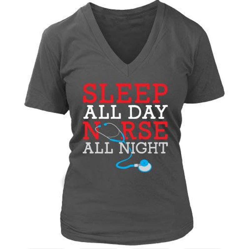 Sleep All Day Nurse All Night Neck Regular and Plus Sizes Soft Cotton V