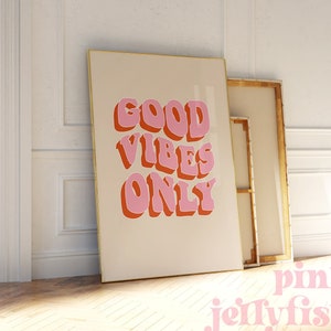 good vibes only print, colorful 70s 80s positive printable wall art, dorm wall art, preppy, teen girl room decor, motivational, trendy