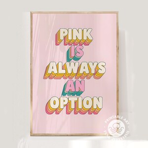 pink wall art, pink is always an option, preppy wall art, girly prints wall decor, trendy printable wall art, teen girl room decor,