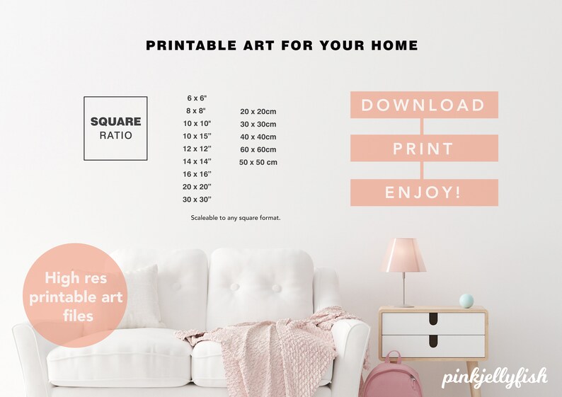 May include: Printable art for your home in various square sizes, from 6x6 inches to 30x30 inches. The image shows a white sofa with a pink throw blanket, a pink lamp, and a pink backpack. The text "SQUARE RATIO" is in a black box. The text "DOWNLOAD, PRINT, ENJOY!" is in three pink boxes.