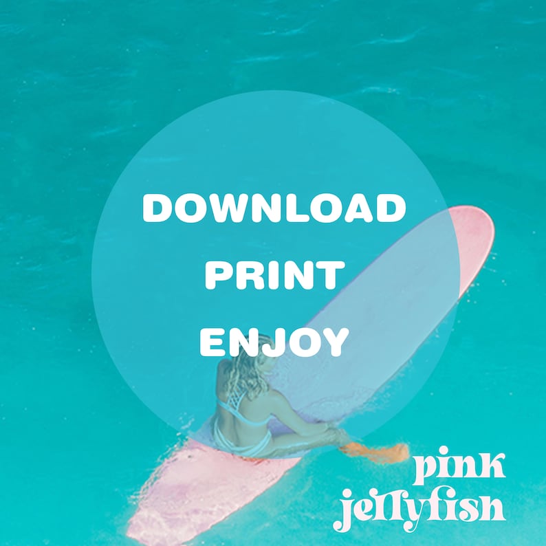 May include: A woman on a pink surfboard in turquoise water. The text "DOWNLOAD PRINT ENJOY" is in a blue circle above the surfboard. The text "pink jellyfish" is in the lower right corner of the image.