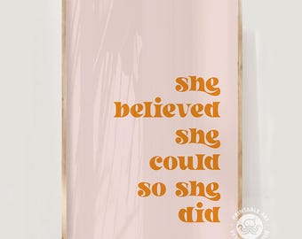 She Believed She Could Print, Inspirational Wall Art printable wall art (Digital Download)