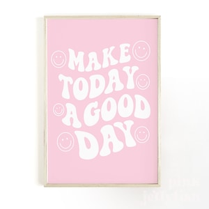 make today a good day smiley face print, printable wall art, cute pink preppy wall decor, preppy poster, digital prints, dorm room decor