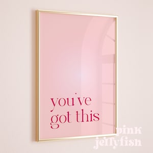 you&#39;ve got this, pink girly wall art print, aura poster, printable wall art, trendy wall art, dorm room decor,