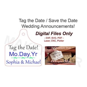 Op de afbeelding: Een digitaal downloadbestand voor een huwelijksaankondigingssticker. De sticker is gevormd als een koesticker en zegt "Tag the Date! Mo.Day.Yr Sophia & Michael". Het bestand is beschikbaar in DXF, SVG en PDF-formaten en kan worden gebruikt met een lasersnijder, CNC-machine of plotter.