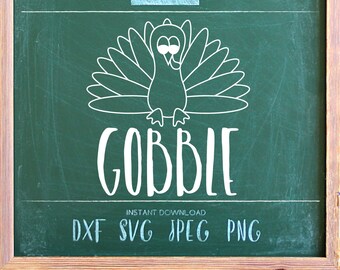 Turkey - Gobble -- SVG, PNG, Jpeg, DXF cut file for Silhouette, Cricut -- Instant Download Clipart - Printable Art