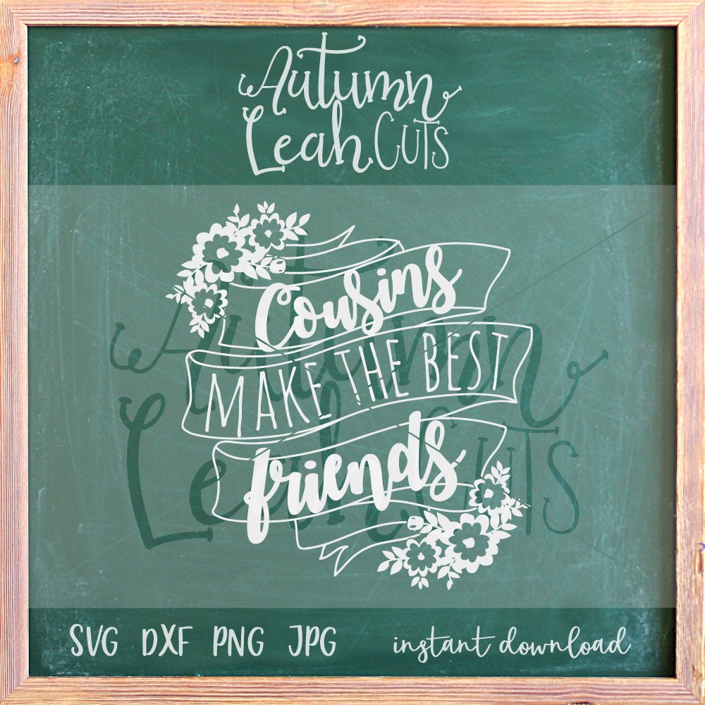 Download Cousins Make the Best Friends SVG PNG Jpeg DXF cut file | Etsy