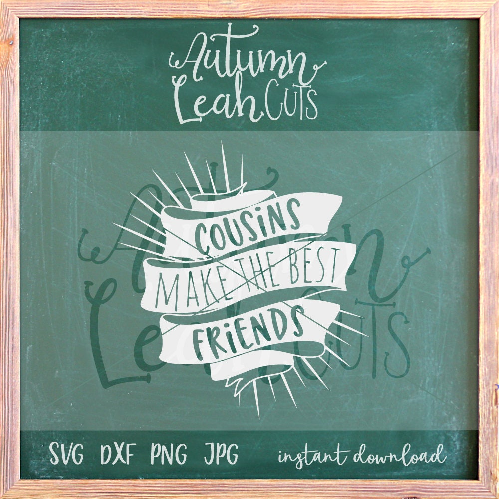Download Cousins Make the Best Friends SVG PNG Jpeg DXF cut file | Etsy