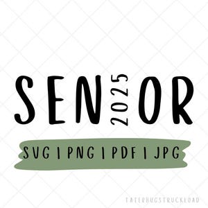 Senior 2025 svg, senior 2025 png, graduation svg, class of 2025 svg, 2025 graduate svg, senior class of 2025 svg, 2025 senior svg, 2025 grad