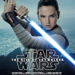 May include: A movie poster for Star Wars: The Rise of Skywalker, featuring a woman holding a blue lightsaber. The poster has the text "Star Wars: The Rise of Skywalker" and "December 2019".