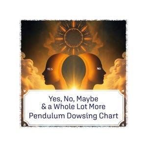 Guidance pendulum dowsing chart - get the answers you need: yes, no and so much more