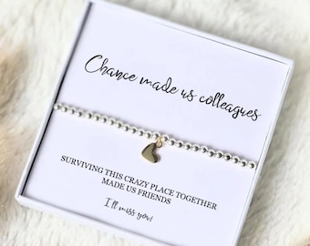 Chance Made Us Colleagues, Surviving this crazy place made us Friends - Silver Bracelet Leaving Gift New Job Gift Work colleague Gift