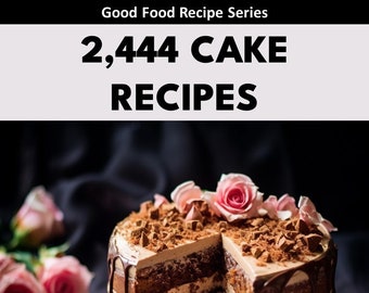 2444 Cake Recipes - Instant Download Cake Cookbook