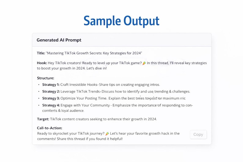 May include: A white document titled "Sample Output" with the text "Mastering TikTok Growth Secrets: Key Strategies for 2024". The document includes strategies for TikTok creators, such as crafting hooks and optimizing posting time.