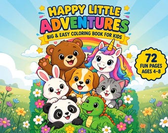 May include: A coloring book titled Happy Little Adventures Big & Easy Coloring Book For Kids featuring a brown bear, unicorn, puppy, rabbit, kitten, panda, and dinosaur in a flower field with a rainbow. The cover states 72 Fun Pages Ages 4-8.