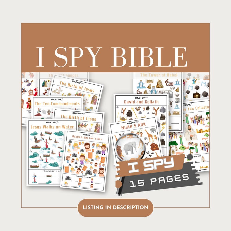 May include: A collection of illustrated "I Spy Bible" activity pages. The pages feature scenes from the Bible, including "Noah's Ark," "David and Goliath," and "The Ten Commandments." The title "I Spy Bible" is displayed in large white letters, with the text "15 PAGES" below.