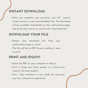 May include: A beige digital download graphic with text detailing the instant download process. Instructions include accessing the file, downloading, and printing. The text is in a simple, easy-to-read font, with decorative brown swirls.