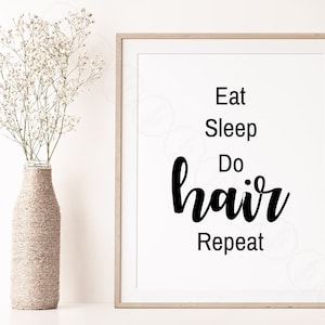 Salon Wall Art, Hair Dresser Gift, Digital Download, Hair Salon Decor, Eat Sleep Do Hair Repeat, Hair Quote Prints, Hair Salon Art, Hair Art