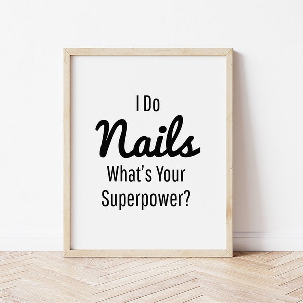 Nail Wall Art, I Do Nails, Digital Download, Nail Salon Decor, Nail Printables, Manicurist Gift, Nail Technician Gifts, Nail Salon Gifts