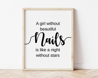 Nail Salon Decor, Nail Technician Gifts, Digital Download, Nail Wall Art, A Girl without Beautiful Nails, Nail Quotes, Nail Salon Wall Art