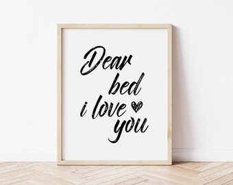 Dear Bed I Love You Print: Funny Bedroom Wall Art (Digital Download)