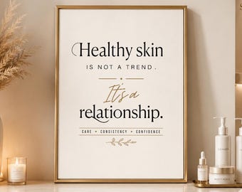 Healthy Skin Is Not a Trend It's a Relationship, Digital Download, Skin Care Wall Art, Esthetician Office Decor, Spa Printable Poster