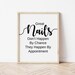 Nail Quotes, Nail Salon Decor, Digital Download, Great Nails Don’t Happen By Chance They Happen By Appointment, Nail Wall Art, Nail Poster 