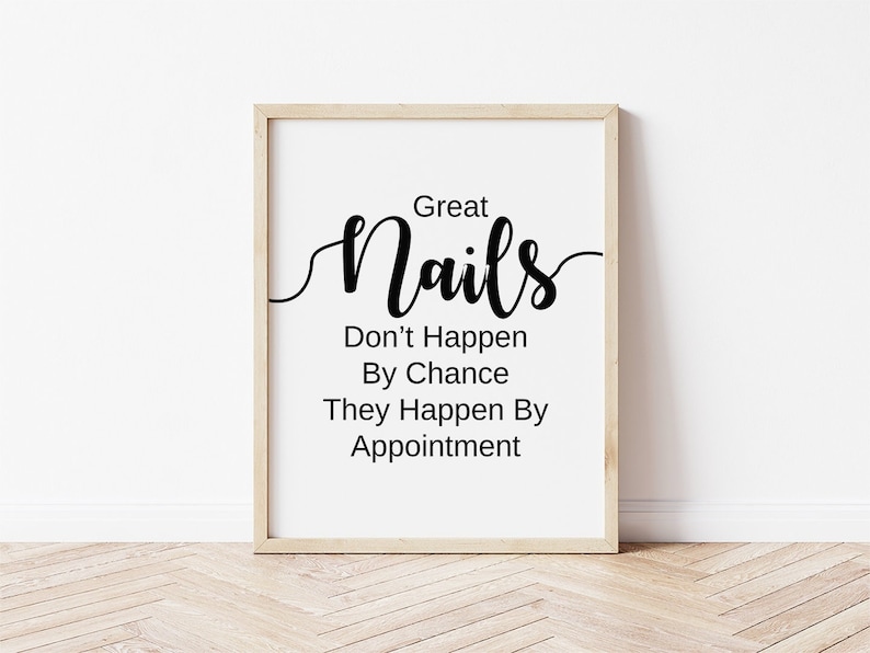 Nail Quotes, Nail Salon Decor, Digital Download, Great Nails Don’t Happen By Chance They Happen By Appointment, Nail Wall Art, Nail Poster 