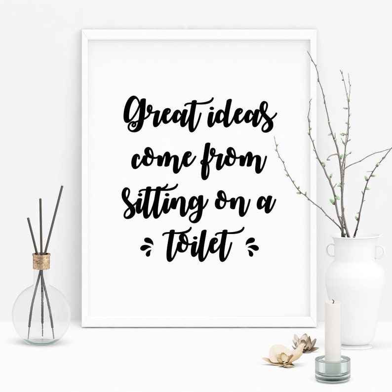 Bathroom Quotes Great Ideas Come From Sitting on A Toilet Etsy