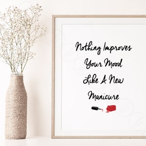 Nail Polish Wall Art, Nail Salon Decor, Digital Download, Nail Shop Decor, Beauty Salon Decor, Nothing Improves Your Mood Like New Manicure