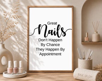 Nail Quotes Salon Decor, Digital Download Great Nails Don't Happen by Chance Wall Art Poster