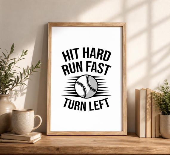 Baseball Wall Art, Hit Hard Run Fast Turn Left, Baseball Room Decor, Digital Download