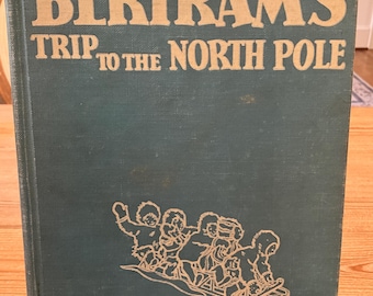 Bertram’s Trip To The North Pole by Paul T. Gilbert