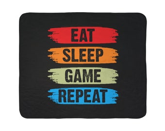 Eat. Sleep. Game. Repeat. Video Games Gift Party Fleece Sherpa Blanket