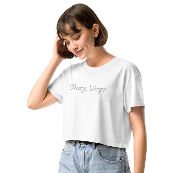 Okay, Virgo Crop Top - Zodiac Astrology Tee