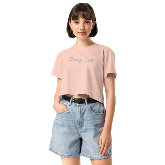 Okay, Leo Crop Top Zodiac Astrology Tee