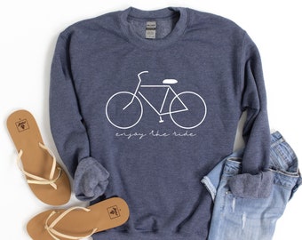 Enjoy the Ride SweatShirt | Gift for Her | Gift for Bike Rider | SweatShirt Women | Sweatshirts with Sayings | Sweatshirts for Women