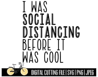 Social Distancing svg | Funny Quote svg | Funny Shirt svg | svg files | svg files quotes | svg files for cricut | svg designs