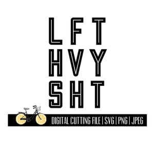 LFT HVY SHT svg | Workout svg | Fitness svg | svg files | svg files quotes | fitness tank tops | svg files for cricut