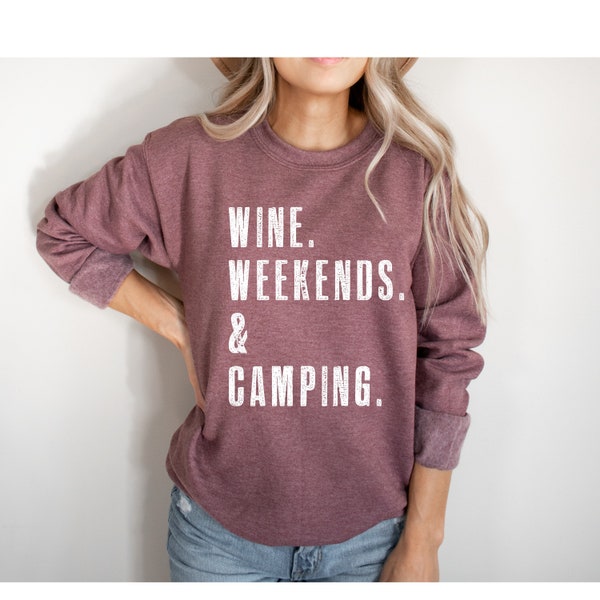 WINE. WEEKENDS. & CAMPING. | Camping Gifts | SweatShirt for Women | Camper Shirt | Sweaters for Women | Gift for Campers | Camping Gear