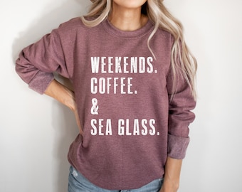 Weekends. Coffee. & Sea Glass. | Beach Lover Gift Women | Sea Glass Gifts | Gift for Beach Lovers | Sea Glass Art | Beach Lover