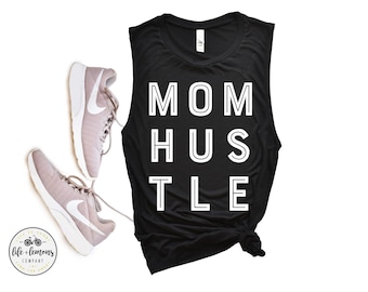 MOM HUSTLE | Workout Tanks For Women | Gym Tanks for Women | Cute Workout Tanks | Muscle Tank Women | Life and Lemons Company