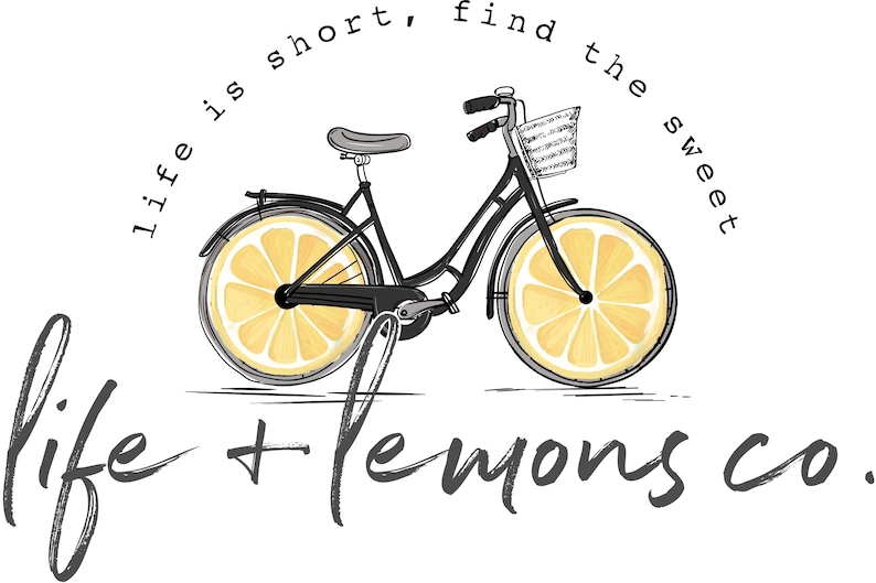 K&ouml;nnte beinhalten: Schwarz-wei&szlig;-Illustration eines Fahrrads mit Zitronenscheiben als R&auml;der. Der Text "life is short, find the sweet" ist in einem Kreis um das Fahrrad geschrieben. Der Text "life + lemons co." steht unter dem Fahrrad.