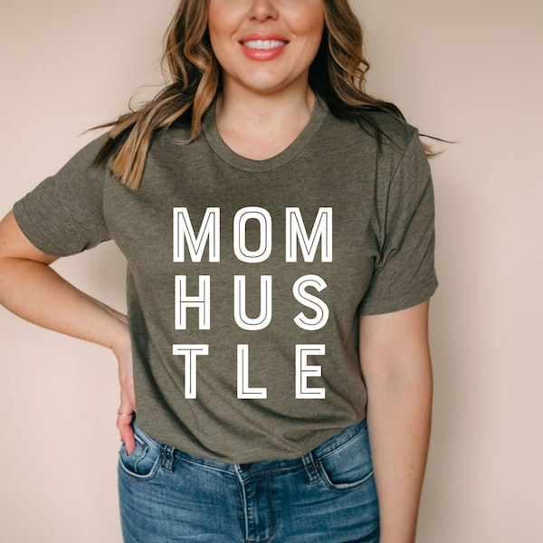 Mom Hustle Tee | Mom Life Shirt | Mom Shirt | Shirts for Mom | Mom Shirts | Motherhood Shirt | Funny Mom Shirts | Shirts for Women