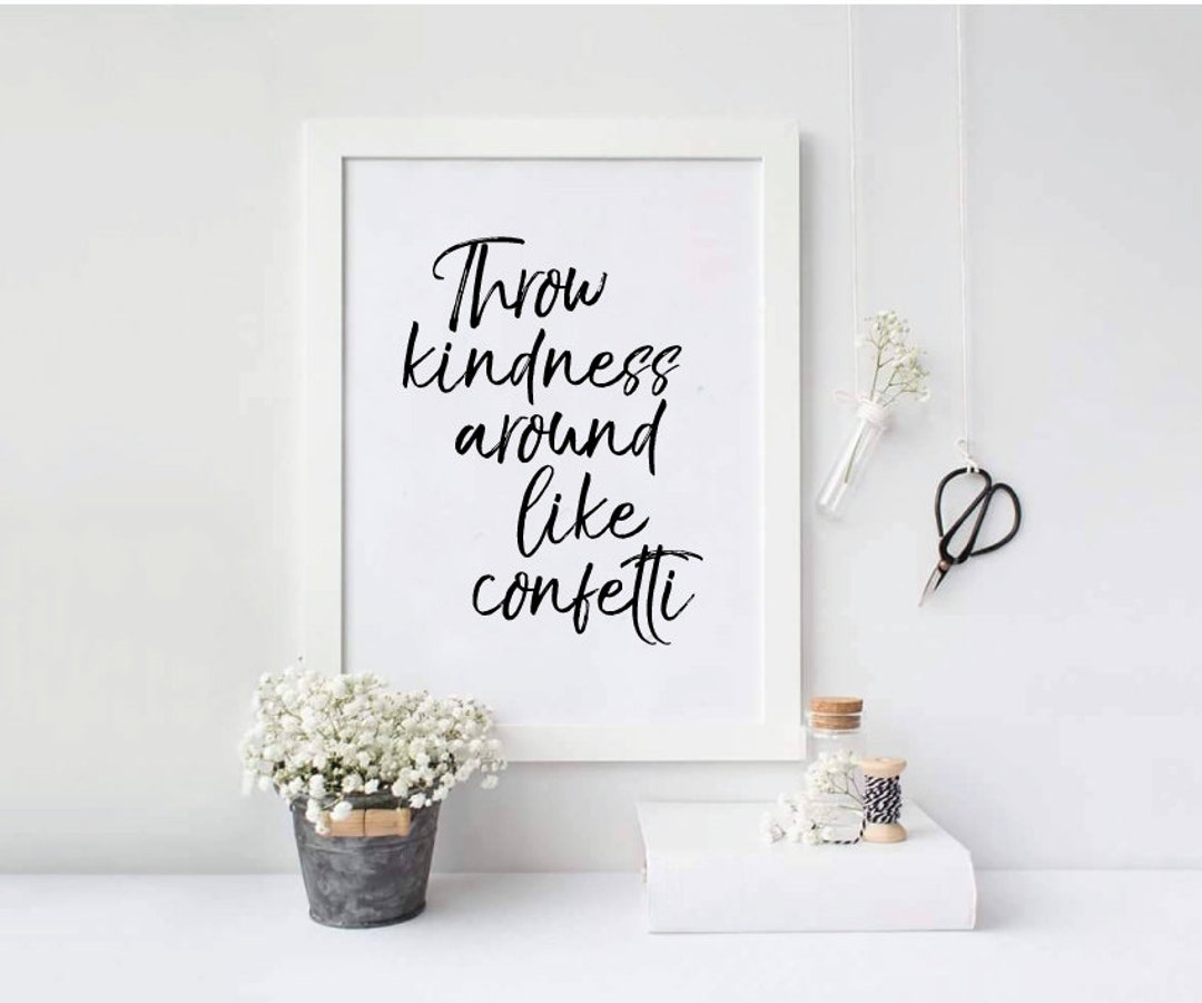 Throw Kindness Like Confetti Wall Print - Etsy