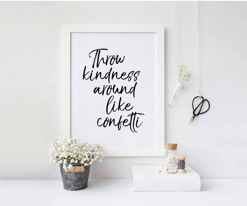 Throw Kindness Like Confetti Wall Print | Etsy
